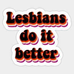 Lesbians do it better Sticker